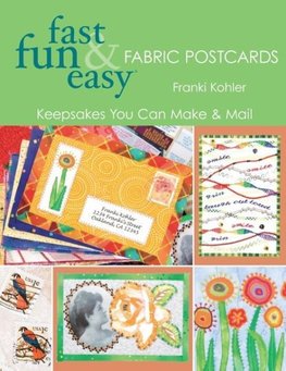 Fast Fun & Easy Fabric Postcards