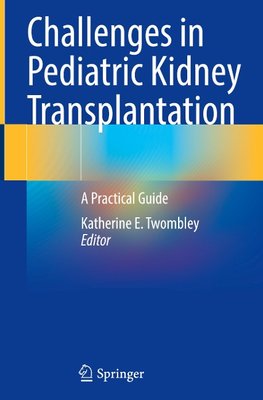 Challenges in Pediatric Kidney Transplantation