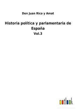 Historia política y parlamentaria de España