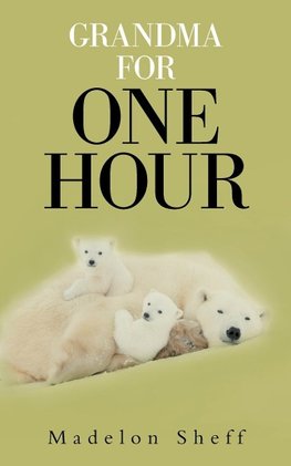 Grandma for One Hour