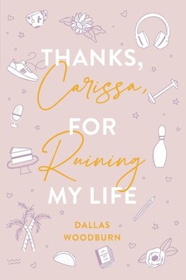 Thanks, Carissa, for Ruining My Life