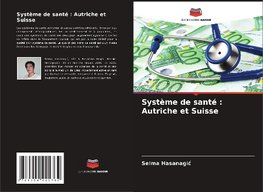 Système de santé : Autriche et Suisse