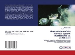 The Evolution of the Nervous system: Invertebrates vs. Vertebrates