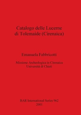 Catalogo delle Lucerne di Tolemaide (Cirenaica)