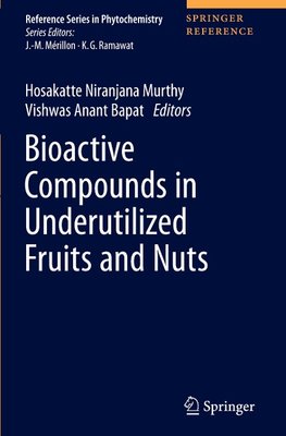 Bioactive Compounds in Underutilized Fruits and Nuts