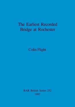 The Earliest Recorded Bridge at Rochester