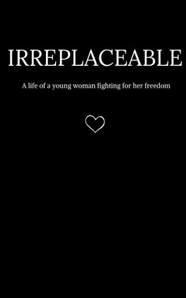 Irreplaceable