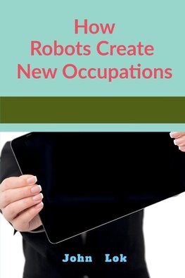 How  Robots Create New Occupations