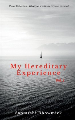 My Hereditary Experience Vol. 1