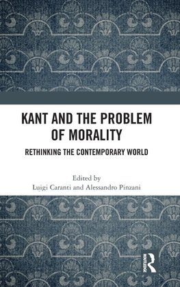 Kant and the Problem of Morality