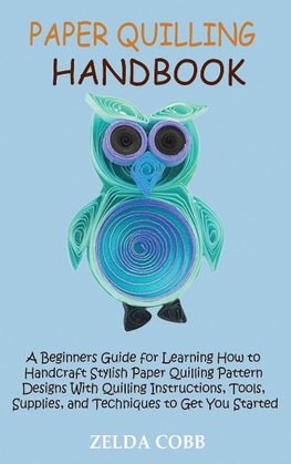 Paper Quilling Handbook