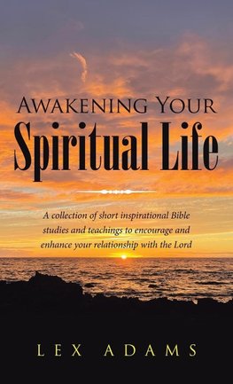 Awakening Your Spiritual Life