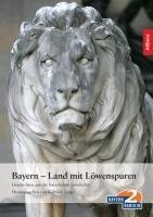 Bayern - Land mit Löwenspuren