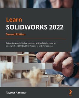 Learn SOLIDWORKS - Second Edition