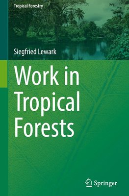 Work in Tropical Forests