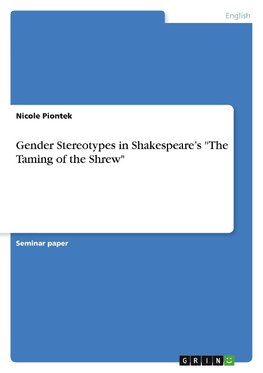 Gender Stereotypes in Shakespeare's "The Taming of the Shrew"