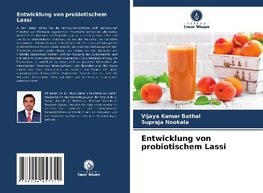 Entwicklung von probiotischem Lassi