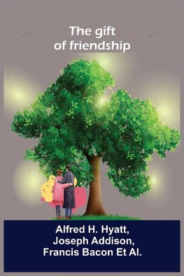 The gift of friendship