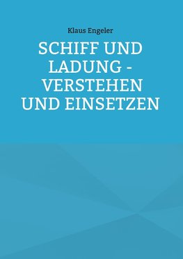 Schiff und Ladung - Verstehen und Einsetzen