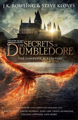Fantastic Beasts: The Secrets of Dumbledore - The Original Screenplay