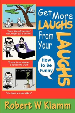 Get More Laughs from Your Laughs