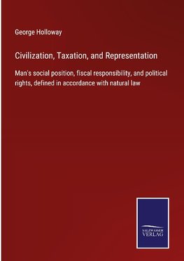 Civilization, Taxation, and Representation