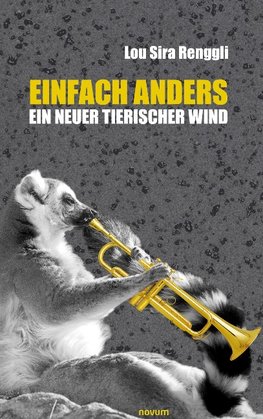 Einfach Anders - ein neuer tierischer Wind