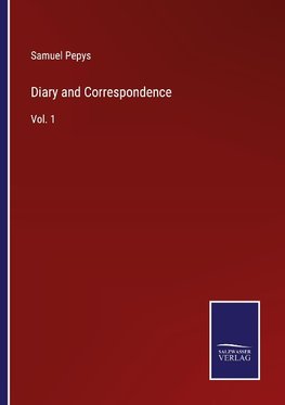 Diary and Correspondence
