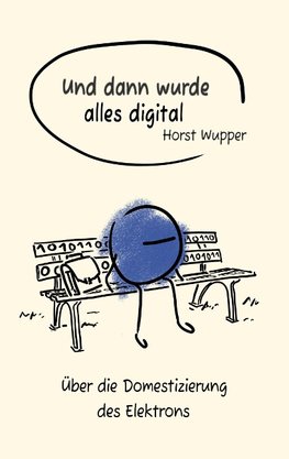 Und dann wurde alles digital