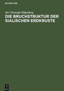 Die Bruchstruktur der sialischen Erdkruste