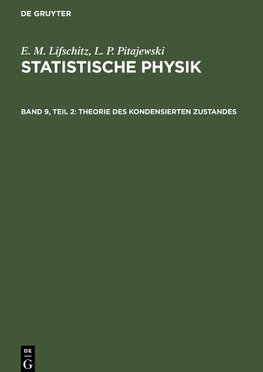 Statistische Physik, Teil 2: Theorie des Kondensierten Zustandes