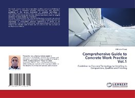 Comprehensive Guide to Concrete Work Practice Vol.1