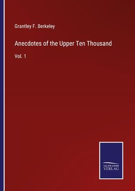 Anecdotes of the Upper Ten Thousand