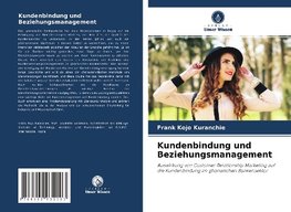 Kundenbindung und Beziehungsmanagement