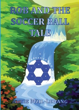 Rob and the Soccer Ball Tale
