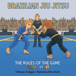 Brazilian Jiu Jitsu - The Rules of the Game