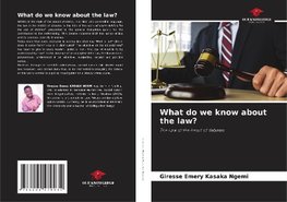 What do we know about the law?
