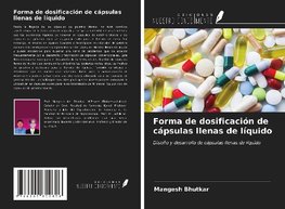 Forma de dosificación de cápsulas llenas de líquido