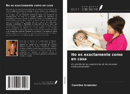 No es exactamente como en casa