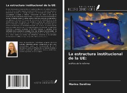 La estructura institucional de la UE: