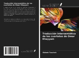 Traducción intersemiótica de los cuartetos de Omar Khayyam