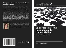 La agrupación como herramienta de competitividad