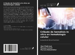 Cribado de hemólisis in vitro en hematología celular