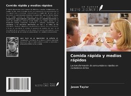 Comida rápida y medios rápidos