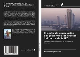 El poder de negociación del gobierno y los efectos indirectos de la IED