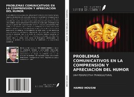 PROBLEMAS COMUNICATIVOS EN LA COMPRENSIÓN Y APRECIACIÓN DEL HUMOR