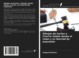 Dibujos de burlas a Charlie Hebdo desde el Islam y la libertad de expresión