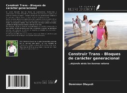 Construir Trans - Bloques de carácter generacional