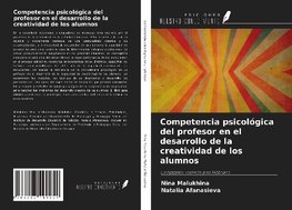 Competencia psicológica del profesor en el desarrollo de la creatividad de los alumnos