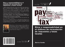 Ética y responsabilidad en el sistema de recaudación de impuestos y tasas locales